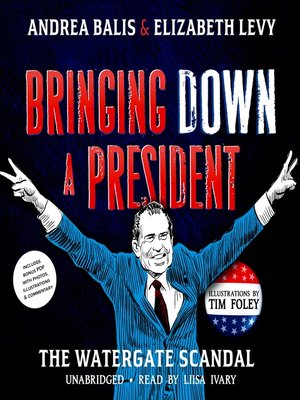 cover image of Bringing Down a President